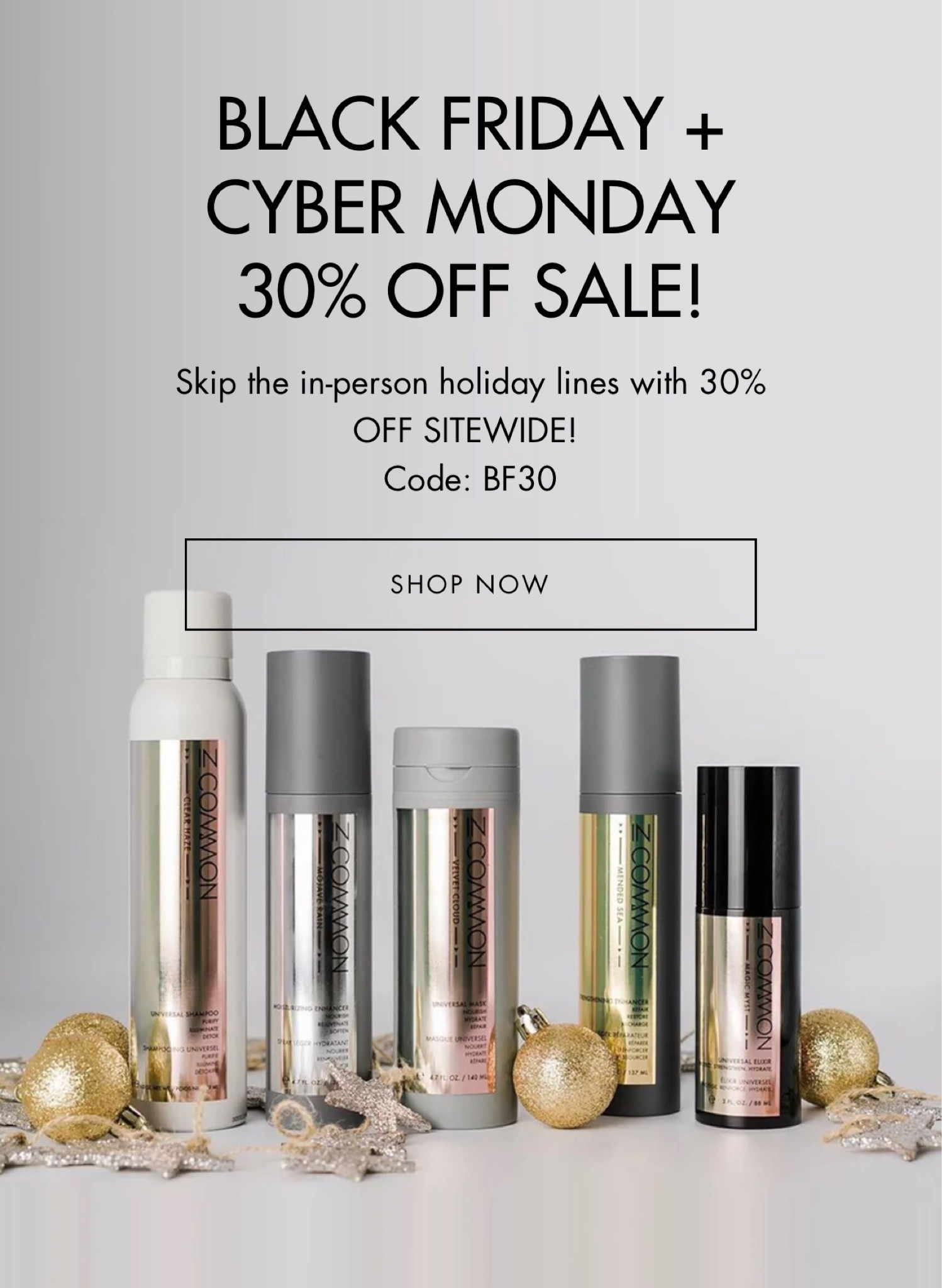 In Common Beauty
30% off entire site


#LTKsalealert #LTKCyberweek #LTKbeauty