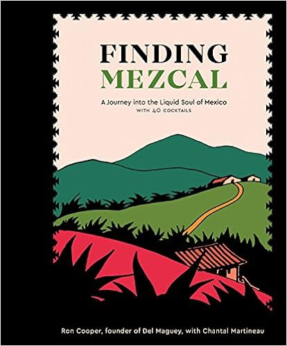 Finding Mezcal: A Journey into the Liquid Soul of Mexico, with 40 Cocktails



Hardcover – Illu... | Amazon (US)