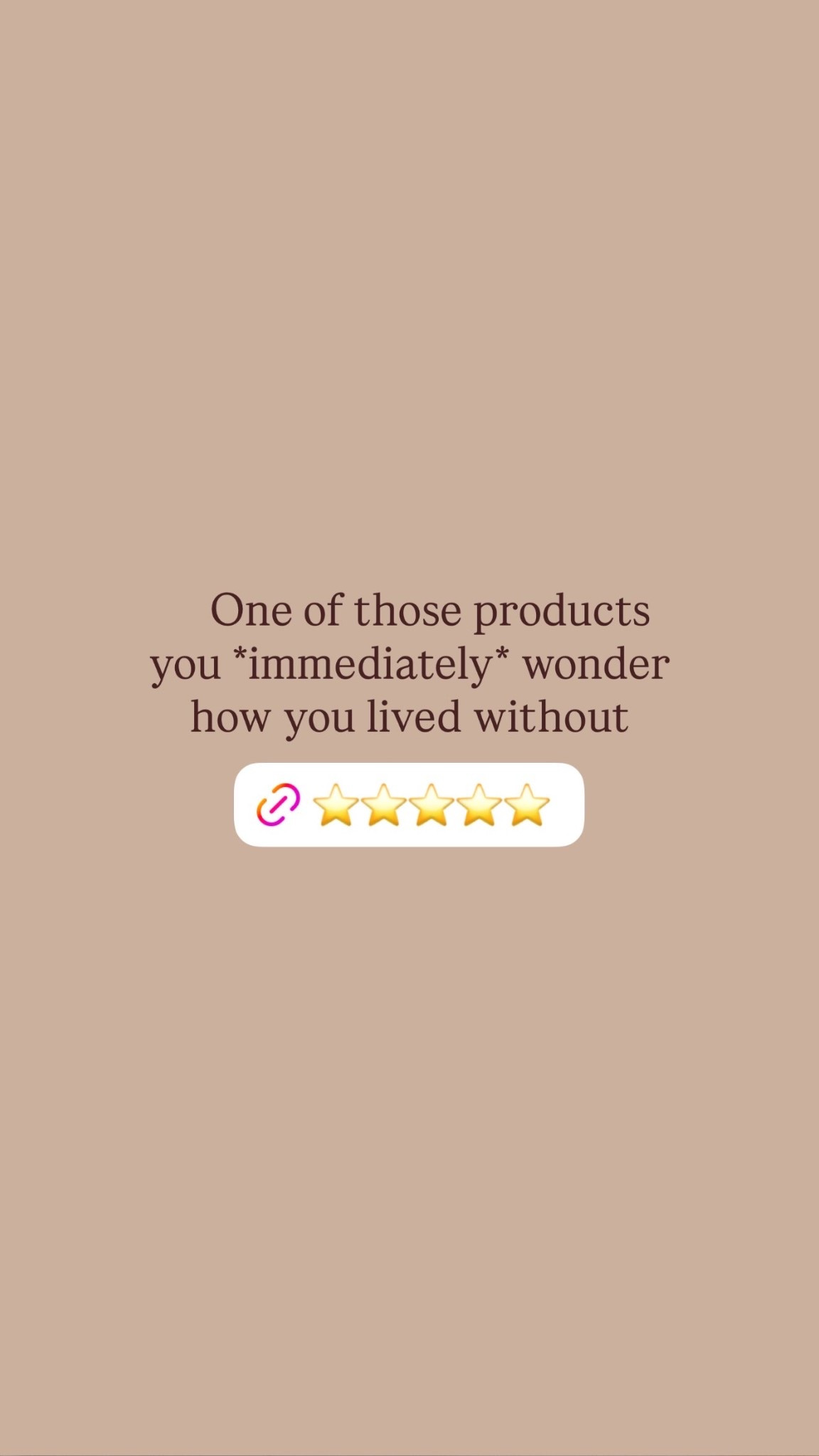 One of those products you *immediately* wonder how you lived without