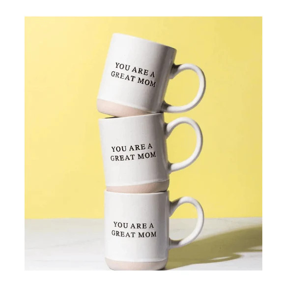 "You're A Great Mom" Mug | Bloom and Rise, LLC
