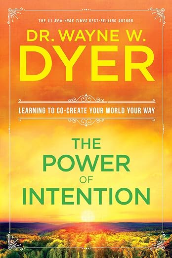 The Power of Intention: Learning to Co-Create Your World Your Way | Amazon (US)