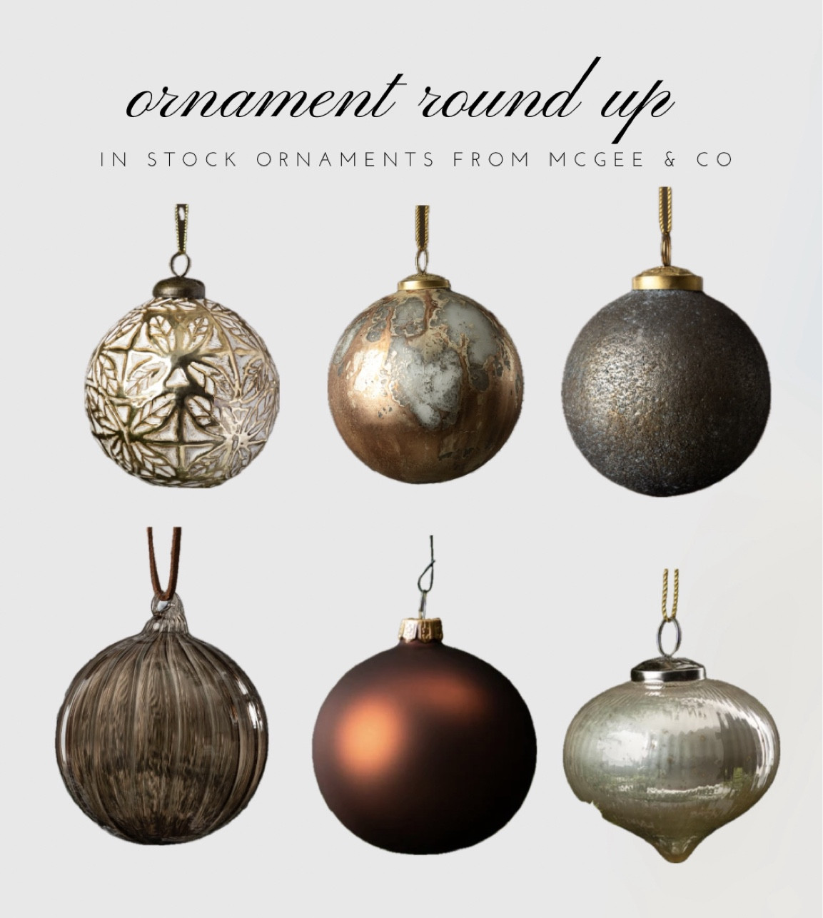 McGee & Co Ornament round Up | in stock and selling fast ornaments from McGee & Co | matte brown ornaments, brown glass ornament, gold and white embossed ornament, white mercury glass ornament, textured iron ornament, gold marble ornament 

#LTKSeasonal #LTKHoliday #LTKHolidaySale