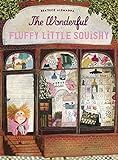 The Wonderful Fluffy Little Squishy     Hardcover – Picture Book, September 1, 2015 | Amazon (US)