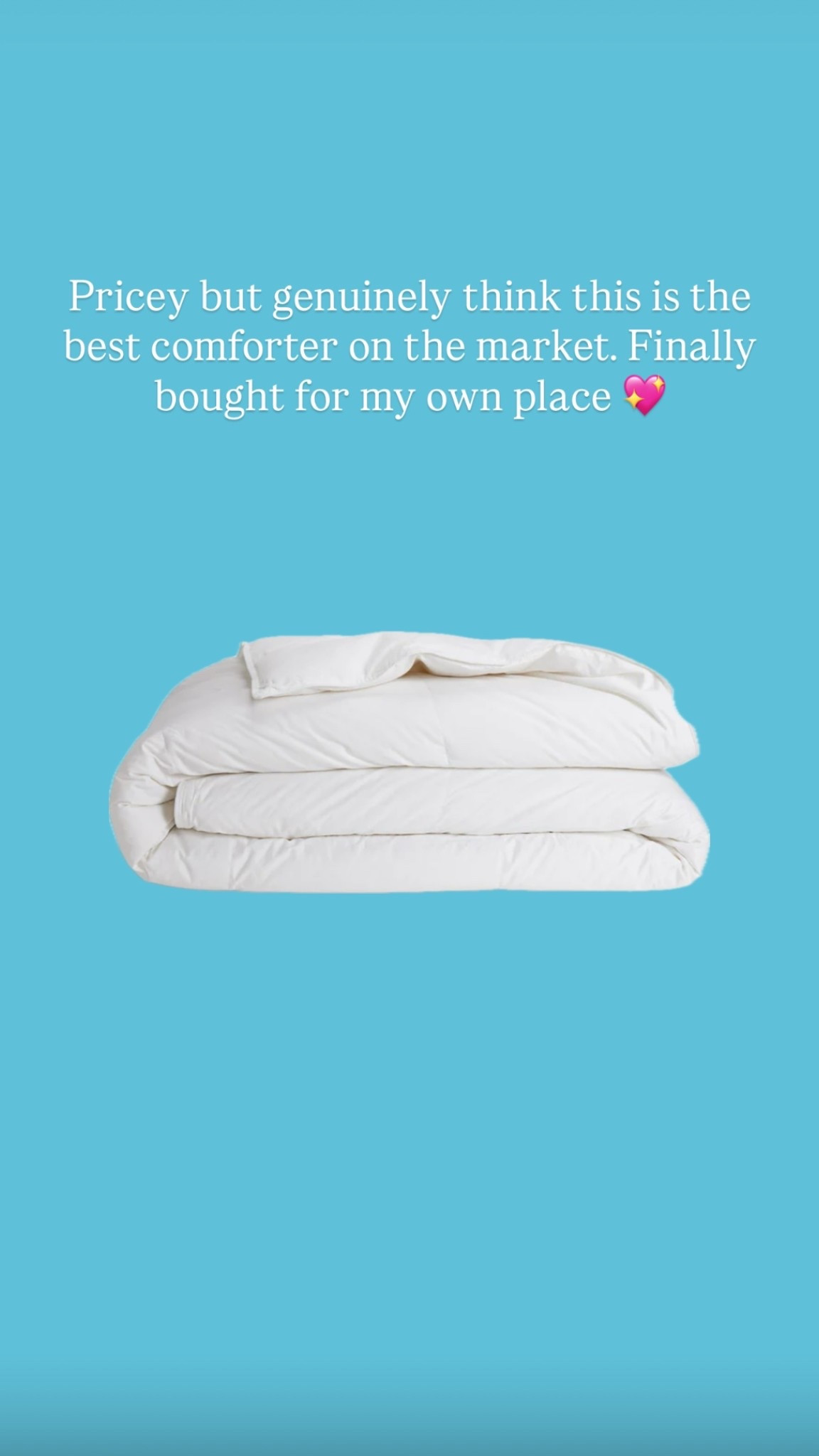 The best comforter !!! Definitely pricey but worth it. Just bought for my own place! 