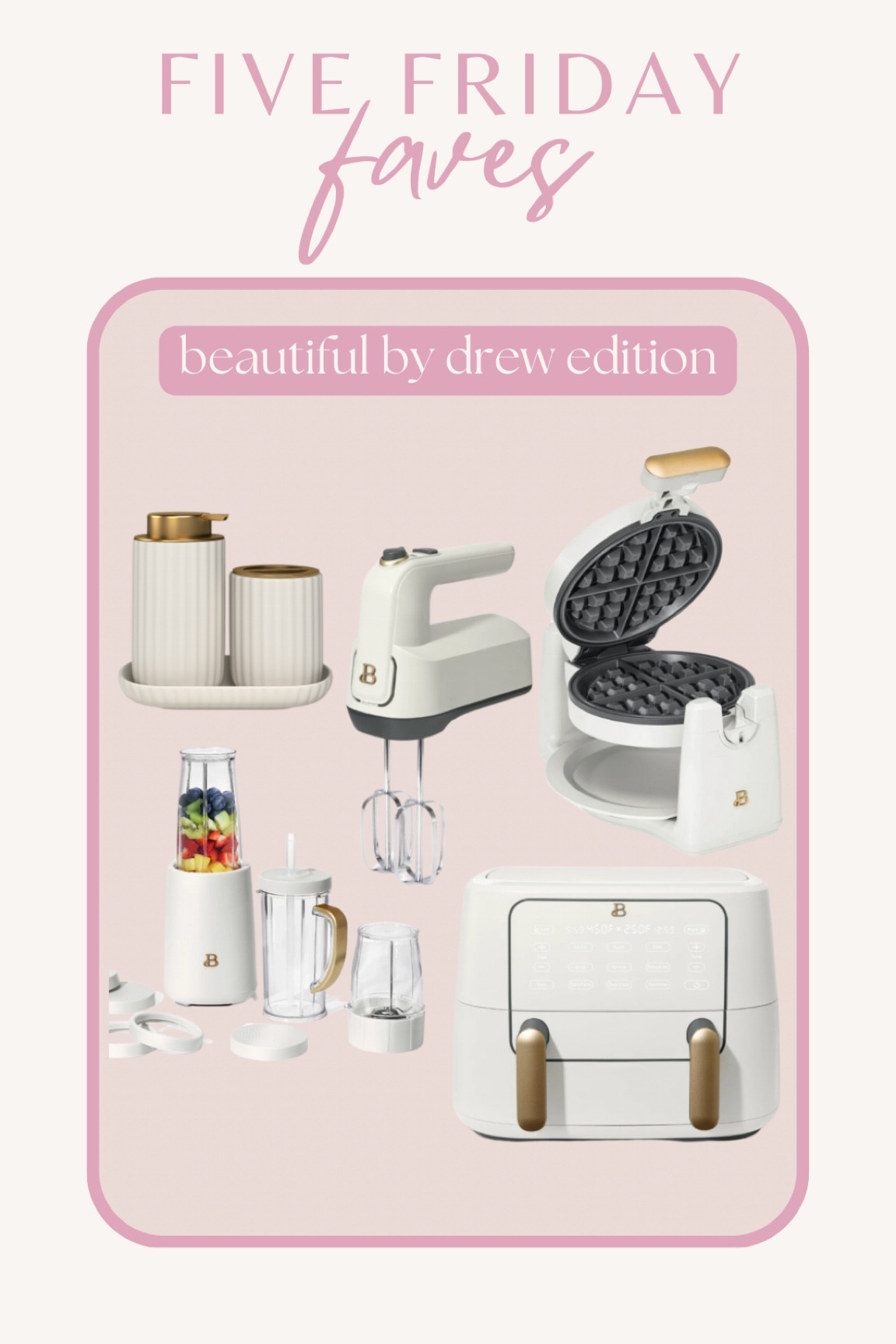 Five Friday Faves✨
beautiful by Drew edition!!

•beautiful by Drew bathroom soap dish set
•beautiful by Drew handheld mixer
•beautiful by Drew personal blender
•beautiful by Drew waffle maker
•beautiful by Drew dual air fryer


#walmarthome #walmartfaves #walmartfinds @walmart

#LTKHome #LTKFamily