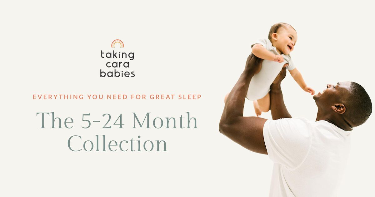 The 5–24 Month Collection | Taking Cara Babies