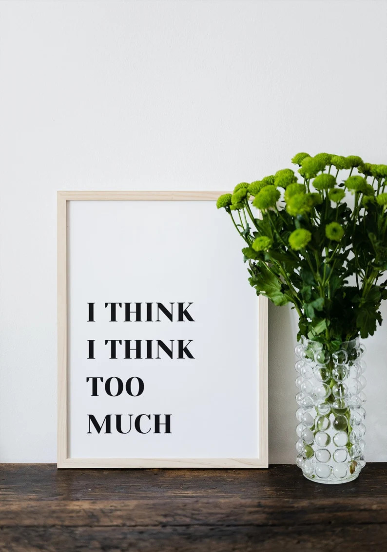 Digital Print, Poster, Self-printing, Think Too Much, Thinking, Overthinking, Furnishing, Living,... | Etsy (US)