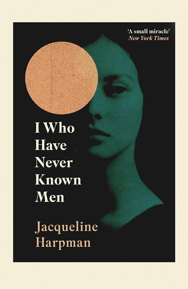 I Who Have Never Known Men | Amazon (US)