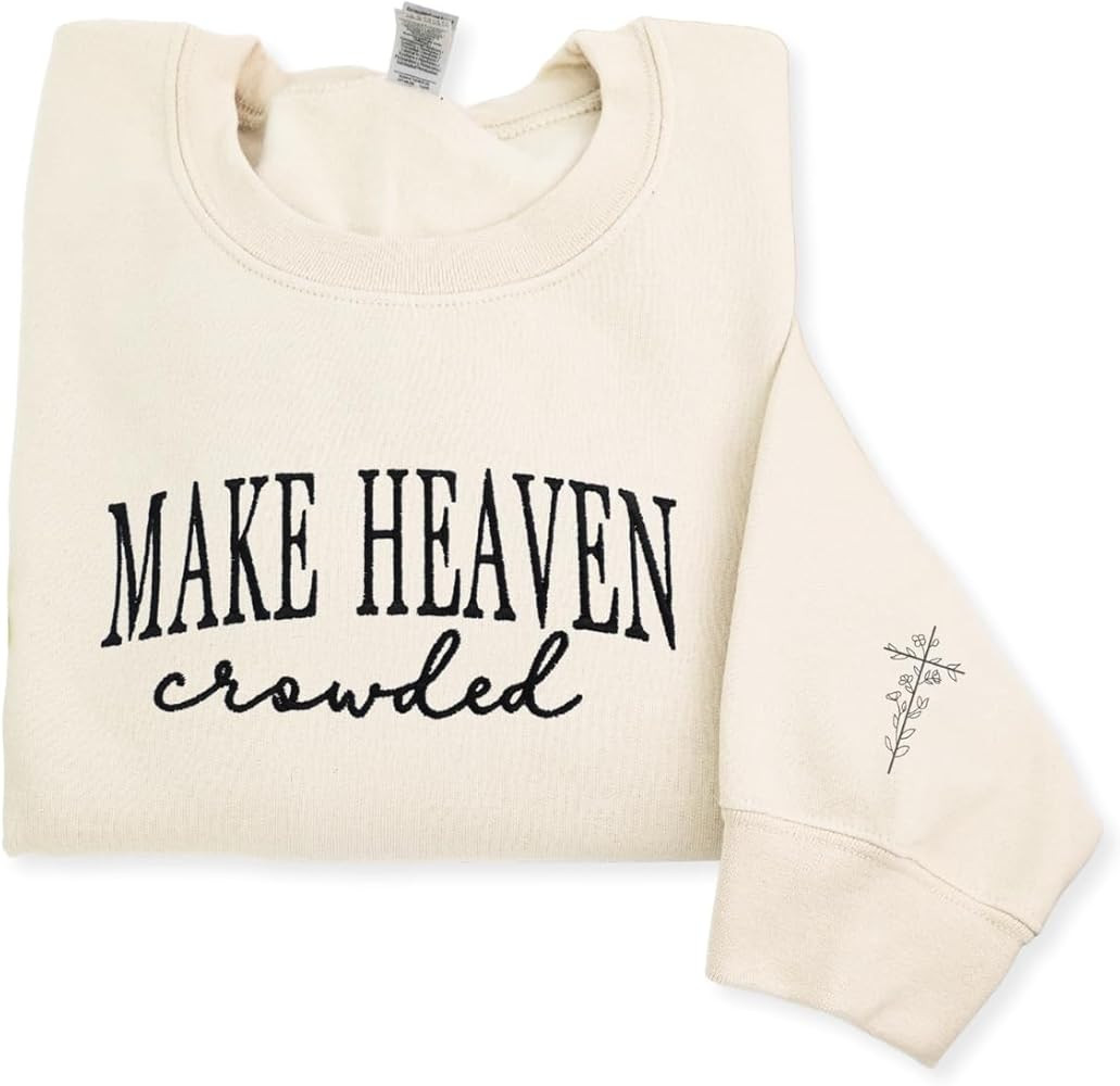 COUPLEHOODIES Custom Embroidered Make Heaven Crowded Sweatshirt – Inspirational Christian Gift ... | Amazon (US)