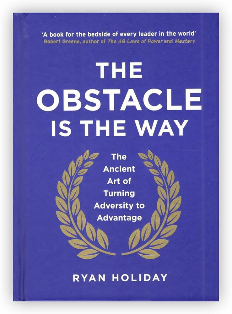 The Obstacle is the Way [by Ryan Holiday] [Hardcover] 2014 | Amazon (US)