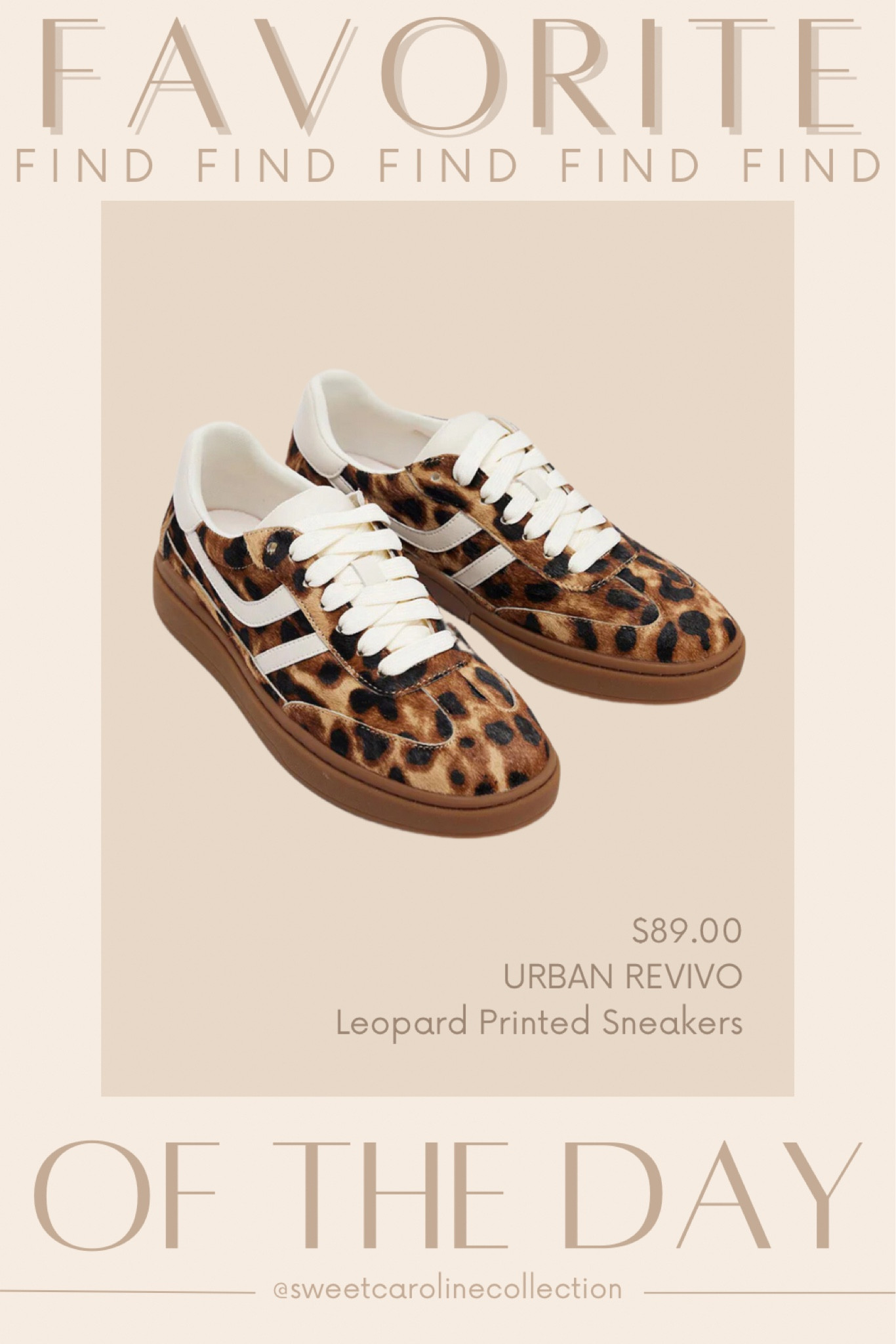 Favorite find of the day 🐆

I’m OBSESSED with these Leopard Print Sneakers from Urban Revivo!! This is such a fun color and pattern for Fall!

Adidas, shoes, sneakers, Nike, Lamp, Serena & Lily, wayfair, Target, pottery barn, faux tree, Walmart, beach house, olive tree, Home Depot, Mango, animal print, home decor, interior design, Anthropologie, agua bendita, one piece swimsuit, Lisa Says Gah, one piece swimsuit, swim, Petal+pup, set, summer, Peppermayo, strapless dress, vacation dress, linen dress, shell dress, Petal + pup, Neiman Marcus, agua bendita, free people, Boden, saks fifth Avenue, gottex swimwear, Nordstrom sale, Victoria’s Secret, cleonie swim, & other stories, pac sun, matching set, sabo skirt, pink set, beach outfit, summer outfit, linen set, Amazon, Peppermayo, showpo, Dress, revolve, Elliatt, floral dress, rosette dress, Amanda uprichard, romper, Heartloom, free people, ASTR, MISA, cleobella, majorelle, Zimmermann, loveshackfancy, likely, yumi Kim, rails, Bardot, floral dress, wedding guest dress, Rachel Parcell, white dress, bride, wedding, Shopbop, English factory, heels, mules, Steve Madden, Tony Bianco, target, Anthropologie, Rachel parcell, workwear, sweater, dress, mini dress, midi dress, work dress, Tory Burch, neiman Marcus, Shoes, heels, mules, slingbacks, Sam Edelman, Prada, lululemon, shoulder bag, tote, top handle bag, belt bag, jacquemus, DSW, Macys, tuckernuck, lulus, revolve, ASTR, petal and pup, show me your mumu, Nine West, j.crew, coach, Chinese laundry, dolce vita, journee, Bag, purse, coach, bow, shoulder bag, accessories, coachtopia, love, new arrival, best seller, must have, most wanted, designer, loeffler Randall, dsw, musinsa, Amazon, dupe, radley London, affordable, under 300, under 200, under 100, sale, gift idea, gift guide, spring style, summer fashion, shoes, classy, sweet Caroline collection

#LTKfindsunder100 #LTKtravel

#LTKSeasonal #LTKShoeCrush #LTKFindsUnder100