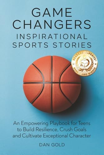 Game Changers: Inspirational Sports Stories: An Empowering Playbook for Teens to Build Resilience... | Amazon (US)