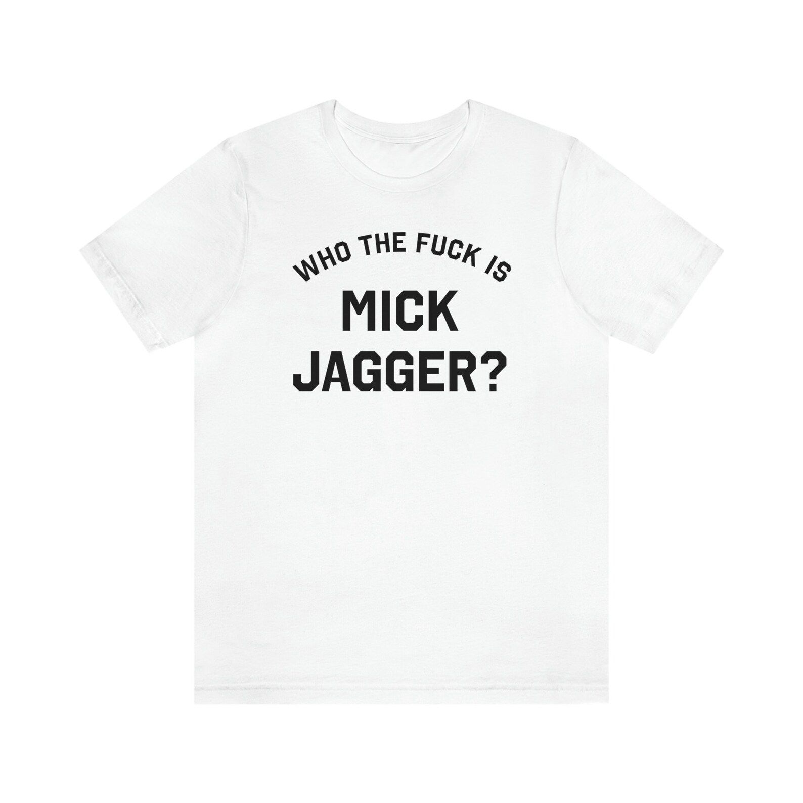 Mick Jagger tee, Who the Fuck is Mick Jagger T-Shirt, Mick Jagger, The Rolling Stones Mick Jagger... | Etsy (FR)