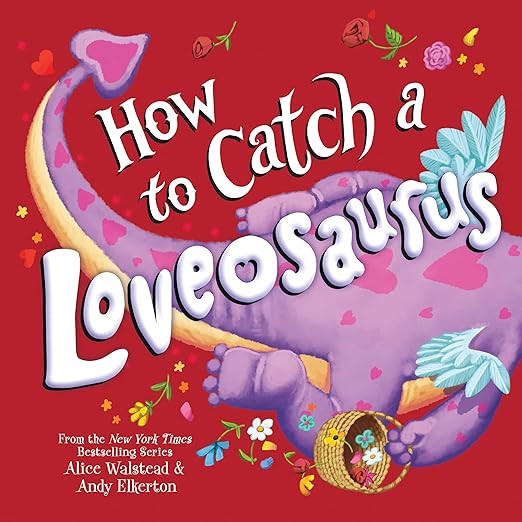 How to Catch a Loveosaurus: A Valentine's Day Adventure      Hardcover – Picture Book, December... | Amazon (US)