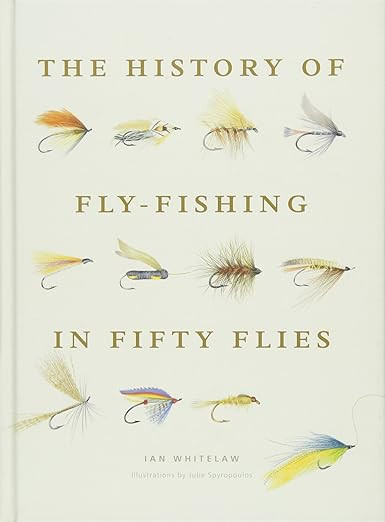 The History of Fly-Fishing in Fifty Flies     Hardcover – Abridged, April 7, 2015 | Amazon (US)