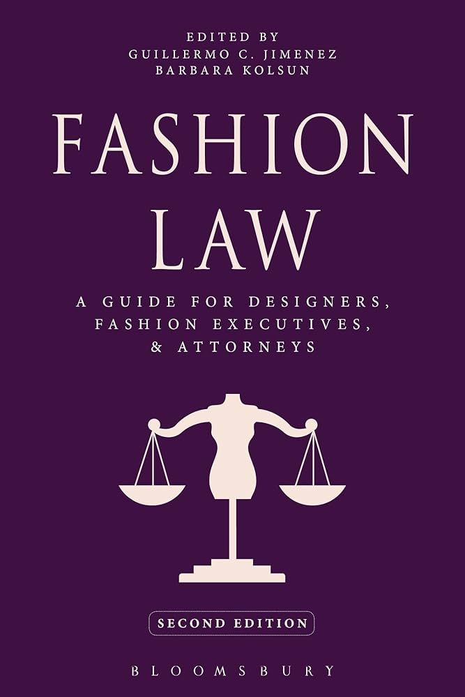 Fashion Law: A Guide for Designers, Fashion Executives, and Attorneys | Amazon (US)