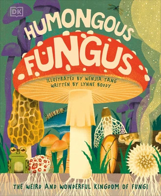 Humongous Fungus DK Author | Barnes & Noble