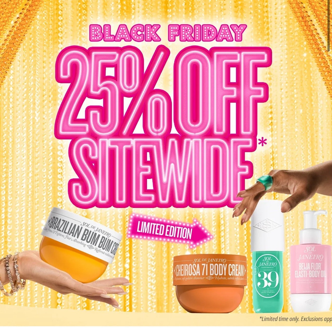 25% off site wide at sol de janiero!! 

#LTKSaleAlert #LTKCyberWeek #LTKBeauty