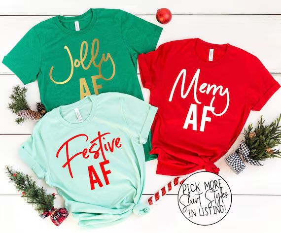 Christmas Group Shirts - Funny Christmas Shirts - Jolly AF - Merry AF - Festive AF - Christmas Pa... | Etsy (US)