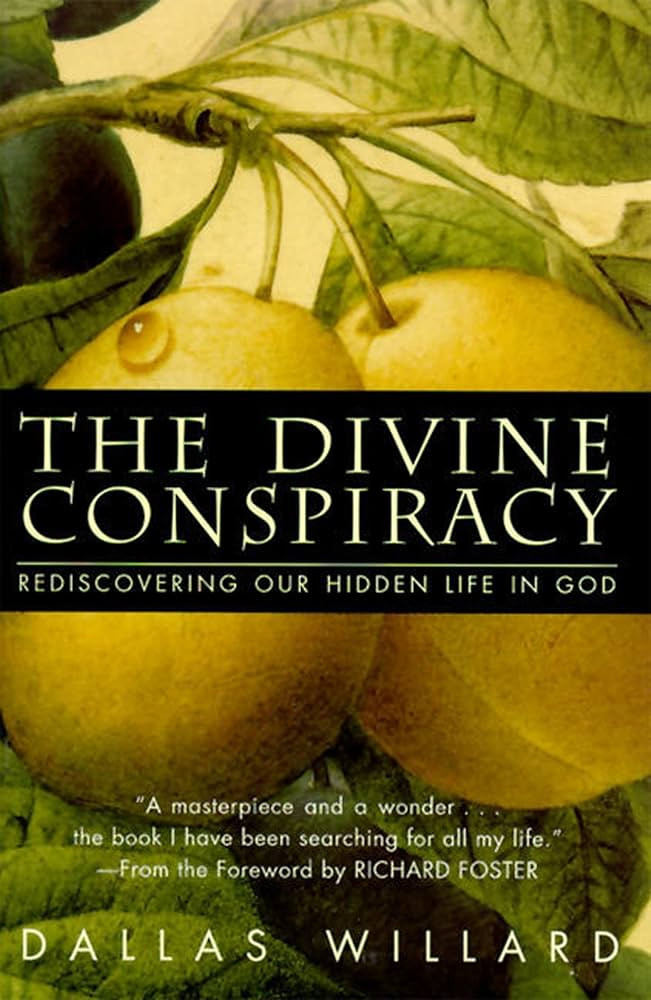 The Divine Conspiracy: Rediscovering Our Hidden Life In God | Amazon (US)