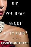 Did You Hear About Kitty Karr?: A Novel     Hardcover – May 2, 2023 | Amazon (US)
