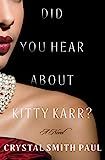 Did You Hear About Kitty Karr?: A Novel     Hardcover – May 2, 2023 | Amazon (US)