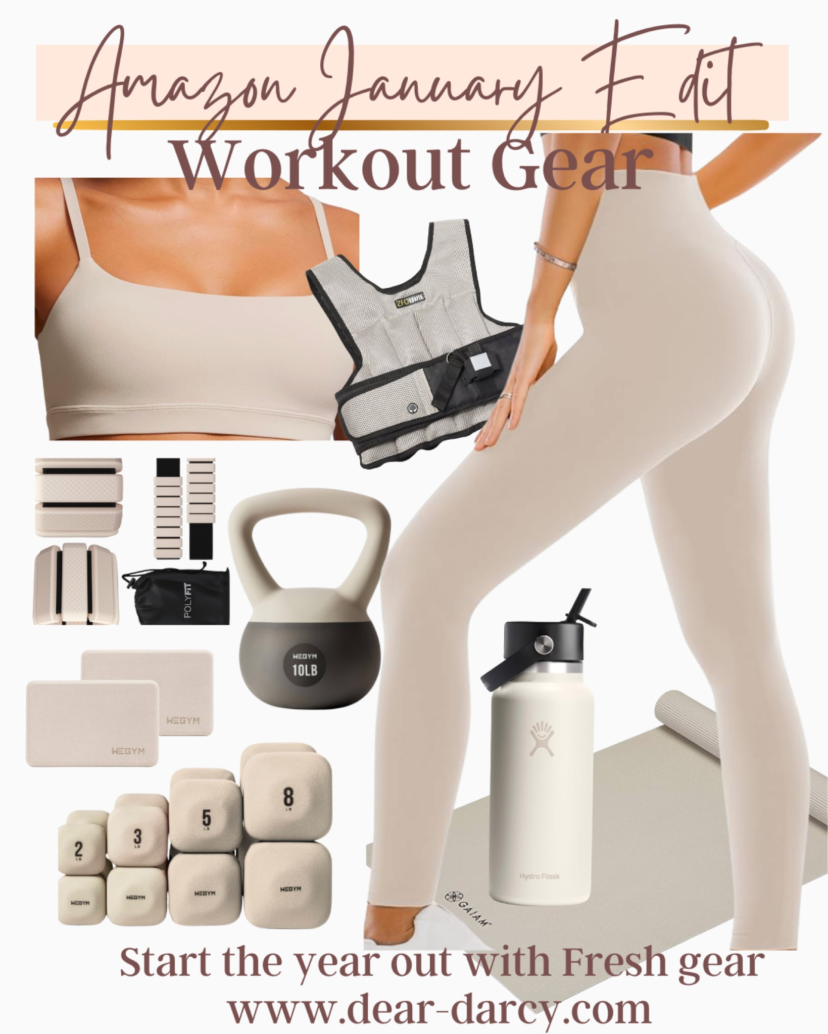 Amazon January edit
Workout edition 

Affordable leggings fit tts and a best sellers 

Affordable best selling sports bra

Weighted vest
Weight set
Water bottle 
Yoga mat
Ankle and wrist weights
Yoda block 
Kettle bell weight 

#LTKActive #LTKFindsUnder50 #LTKFitness