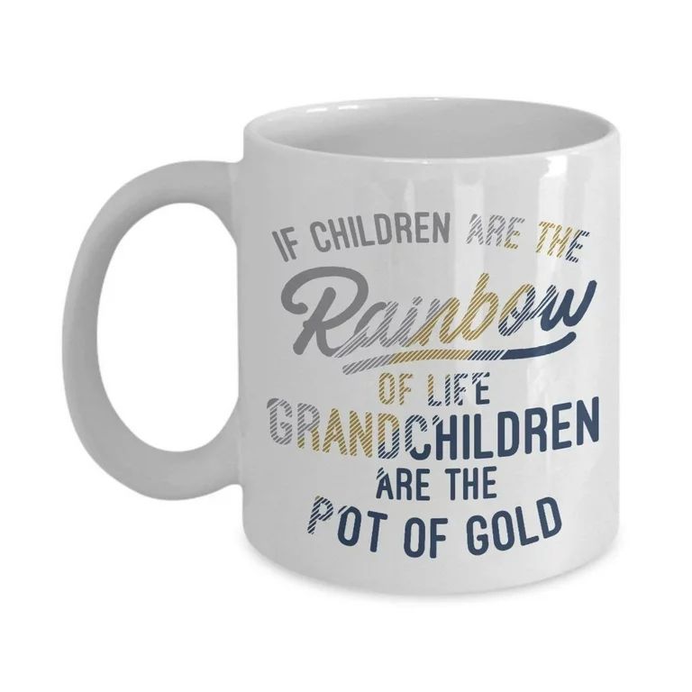 Grandchildren Are The Pot Of Gold Grandma Quotes Coffee & Tea Gift Mug Cup For A Proud New Grandm... | Walmart (US)