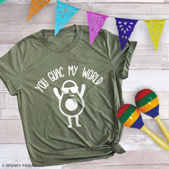 You Guac My World, Cinco de Mayo Shirt, Cute Food Clothing Women | Etsy (US)