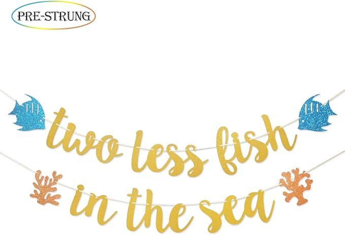 Two Less Fish in the Sea Gold Glitter Banner for Nautical Sea Theme Engagement Party Beach Weddin... | Amazon (US)