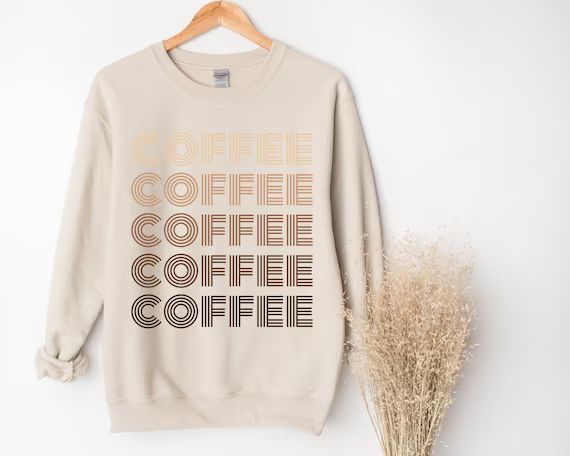 Coffee Sweatshirt, Coffee Shirt, Gift For Coffee Lover, But First Coffee, Caffeine Addict Sweater | Etsy (US)