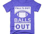 SUMMER SALE Falls Out Balls Out  Sunday Funday  Fantasy Football Shirt  Sports  Football Shirt  Tri Blend Tees | Etsy (US)