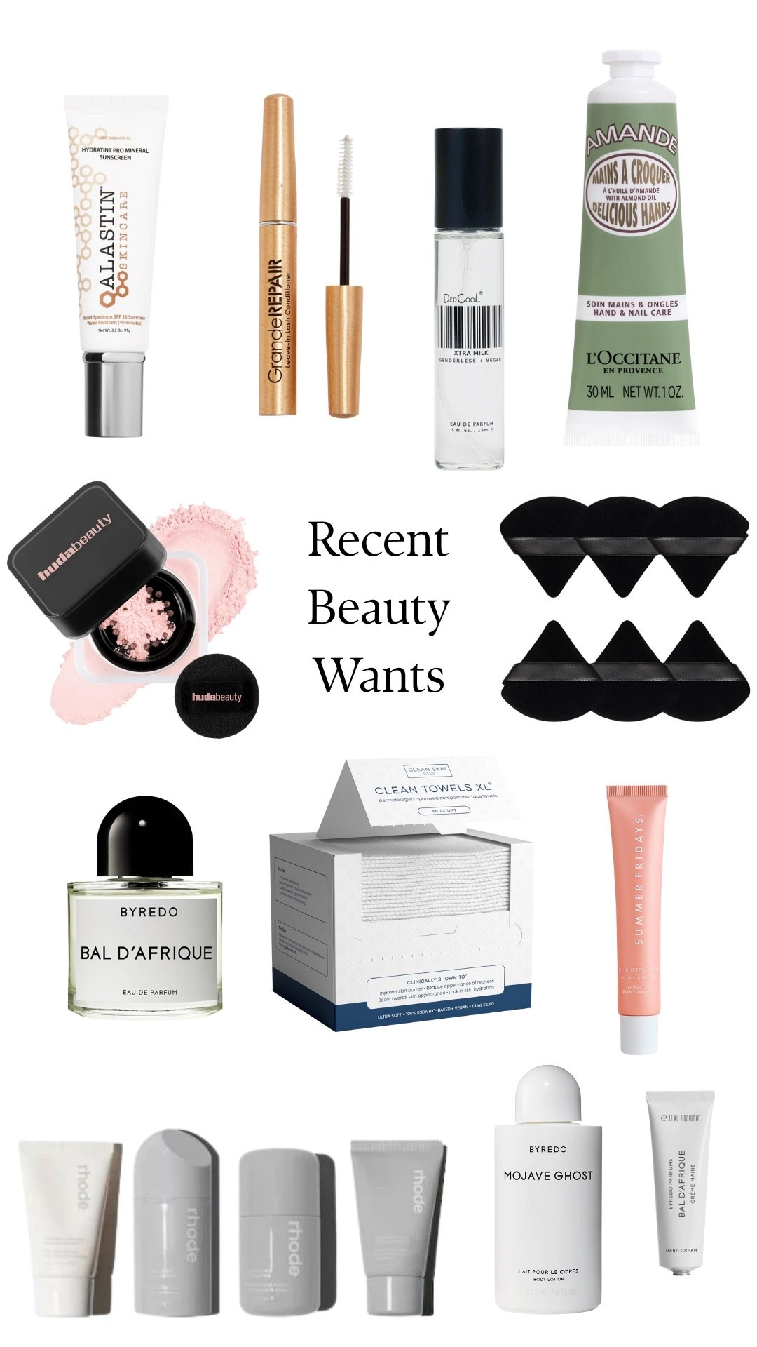 Beauty products that I want!



powder puffs
makeup
alastin
alastin sunscreen
alastin skincare
clean skin club towels
disposable facial towels
huda beauty
huda beauty powder
summer friday’s
summer fridays lip balm
byredo
byredo mohave ghost
grande lash
xtra milk


#LTKSeasonal #LTKFindsUnder100 #LTKBeauty