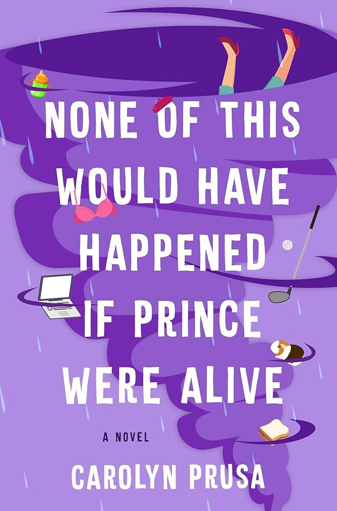 None of This Would Have Happened If Prince Were Alive: A Novel | Amazon (US)