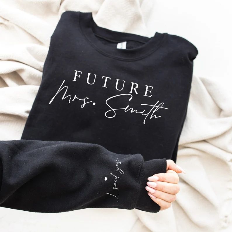 Custom Future Mrs Sweatshirt Personalized Fiance Sweatshirt - Etsy | Etsy (US)