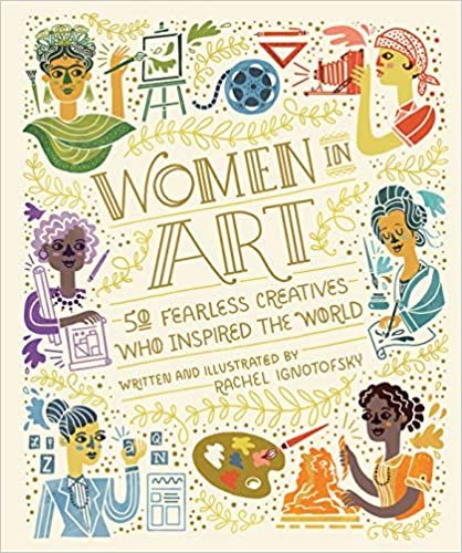 Women in Art: 50 Fearless Creatives Who Inspired the World (Women in Science) | Amazon (US)