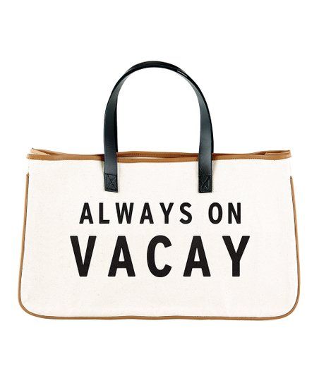 'Always On Vacay' Canvas Tote | Zulily