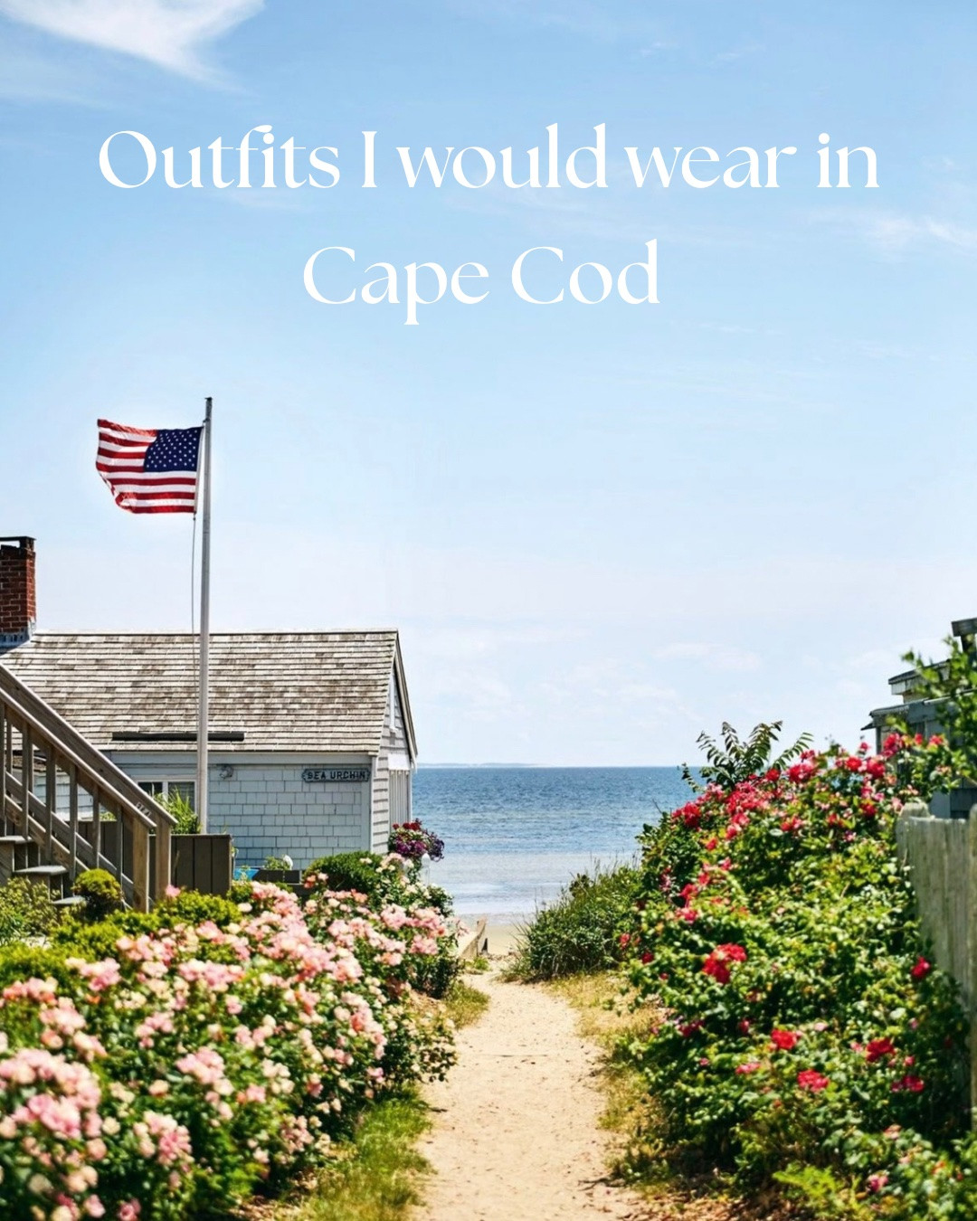 Outfits I would wear @ Cape Cod