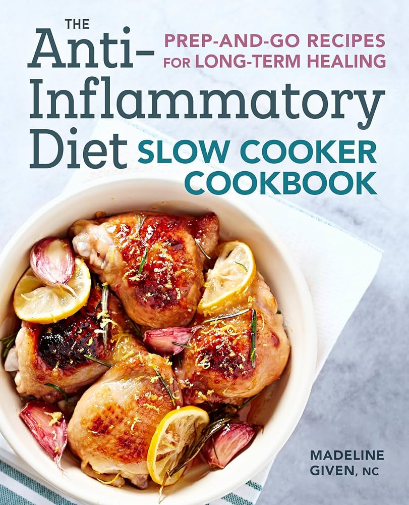 The Anti-Inflammatory Diet Slow Cooker Cookbook: Prep-and-Go Recipes for Long-Term Healing | Amazon (US)