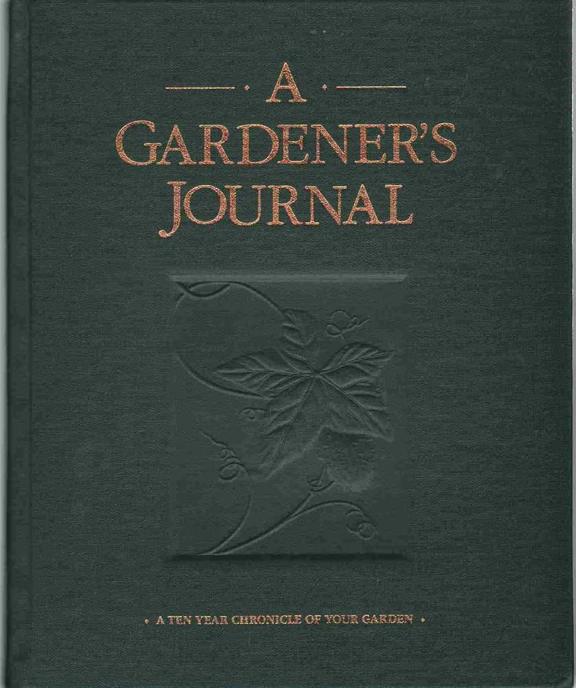 GARDENER'S JOURNAL A Ten Year Chronicle of Your Garden | Amazon (US)