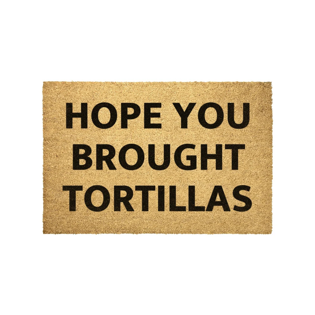 Tortilla Doormat Outdoor Rug Door Hope You Brought Tortillas Coir Mat Decor Housewarming Home Sum... | Etsy (US)