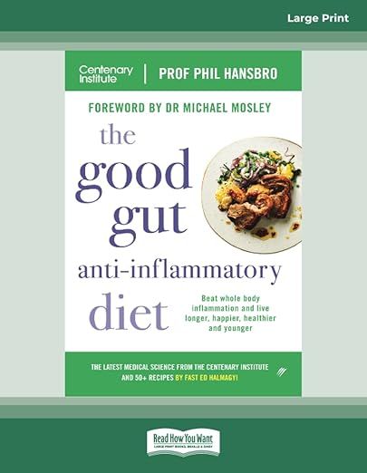 The Good Gut Anti-Inflammatory Diet: Beat whole body inflammation and live longer, happier, healt... | Amazon (US)