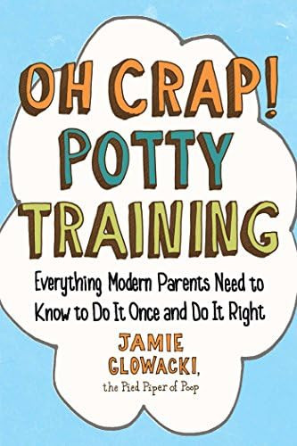 Oh Crap! Potty Training: Everything Modern Parents Need to Know to Do It Once and Do It Right (1)... | Amazon (US)