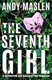 The Seventh Girl (Detective Kat Ballantyne)     Paperback – January 1, 2024 | Amazon (US)