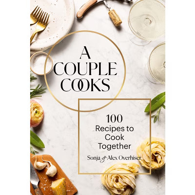 A Couple Cooks - by  Sonja Overhiser & Alex Overhiser (Hardcover) | Target