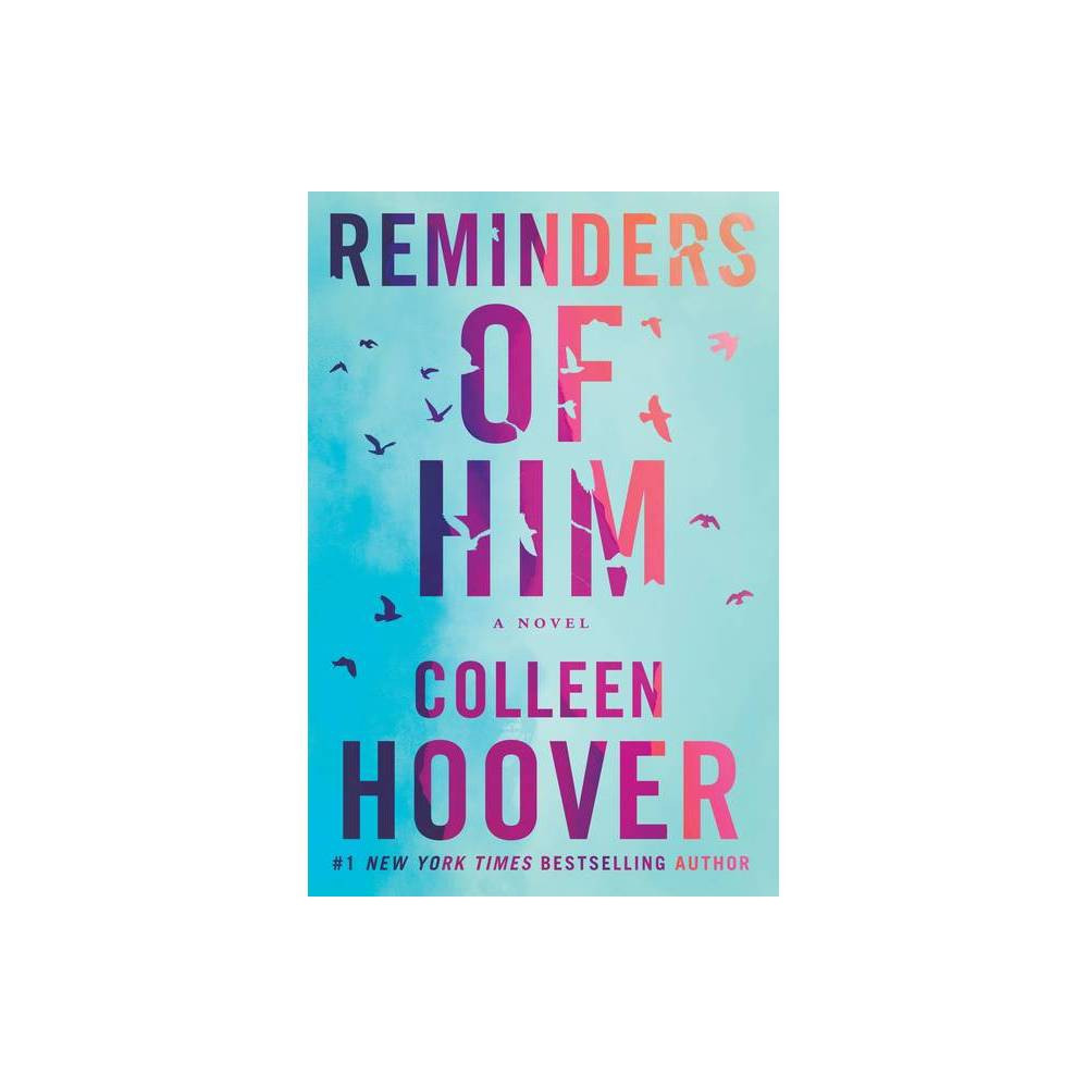 Reminders of Him - by Colleen Hoover (Paperback) | Target