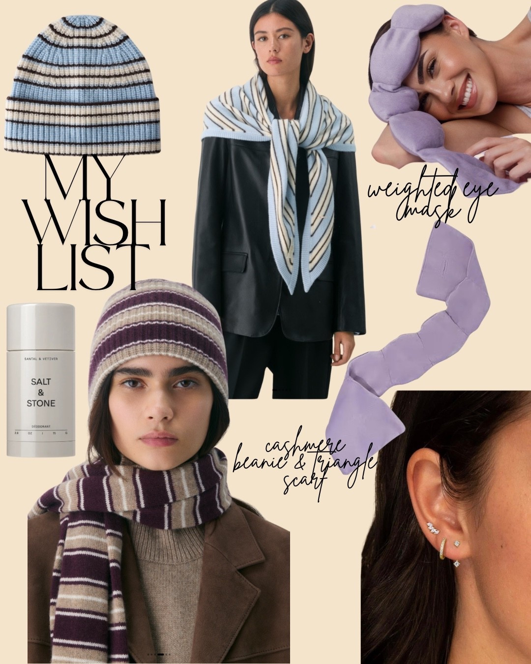 My current wish list: Salt & Stone deodorant, cashmere beanie and triangle scarf from Aritzia, and cozy sleep staples🤍 

#GiftsForHer #WinterAccessories #WinterOutfit

#LTKwinter #LTKgiftguide #LTKholiday