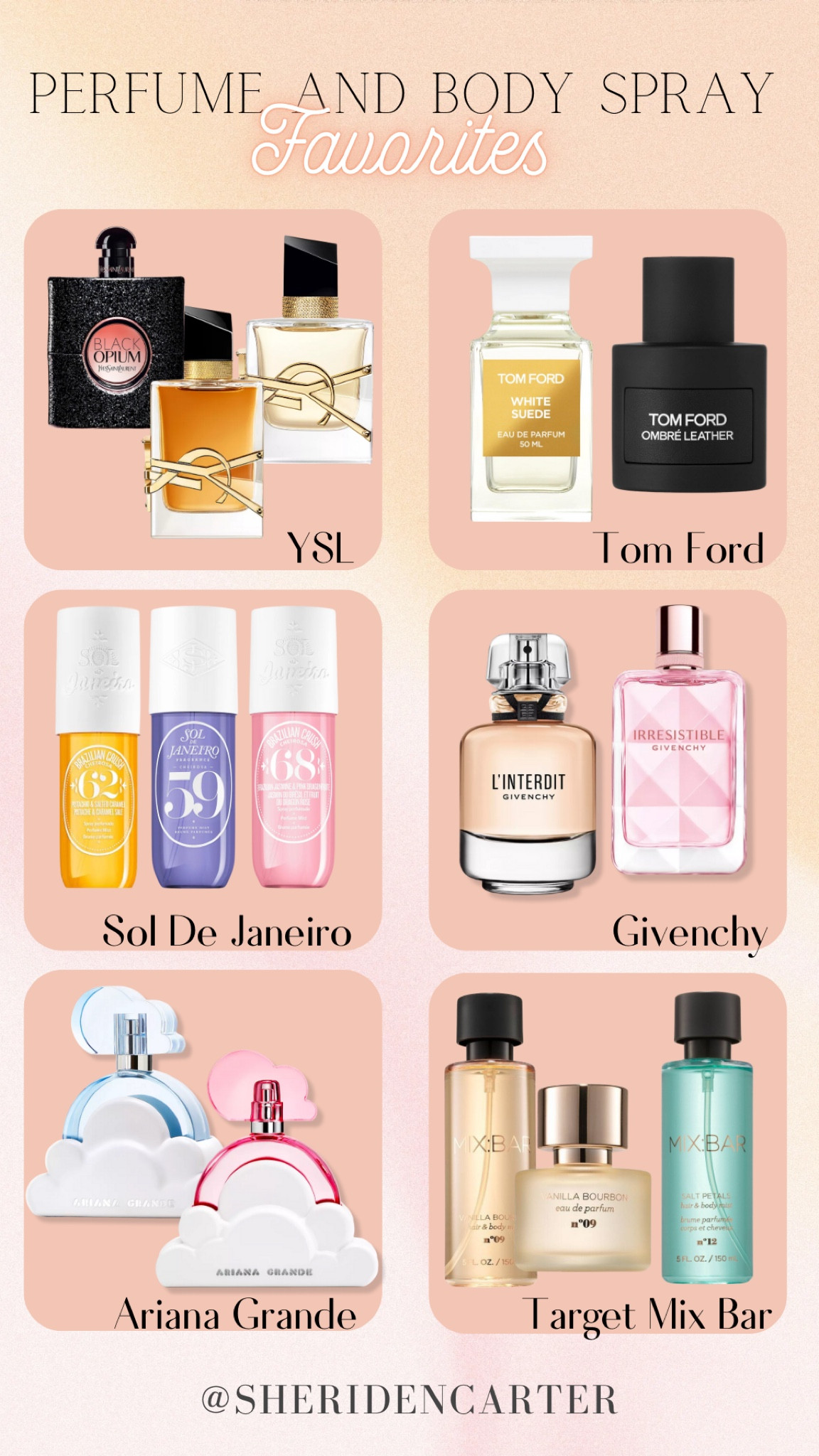 These are some of the best smelling perfumes and body sprays! Perfect for Mother’s Day gifts!! 

Perfume, body spray, mother day gifts, gifts for mom, momma, smell better, fragrances, Sol De Janeiro, Givenchy perfume, YSL, Ariana Grande perfume, Target Mix Bar, Tom Ford perfume, smell better

#LTKitbag #LTKSeasonal #LTKGiftGuide