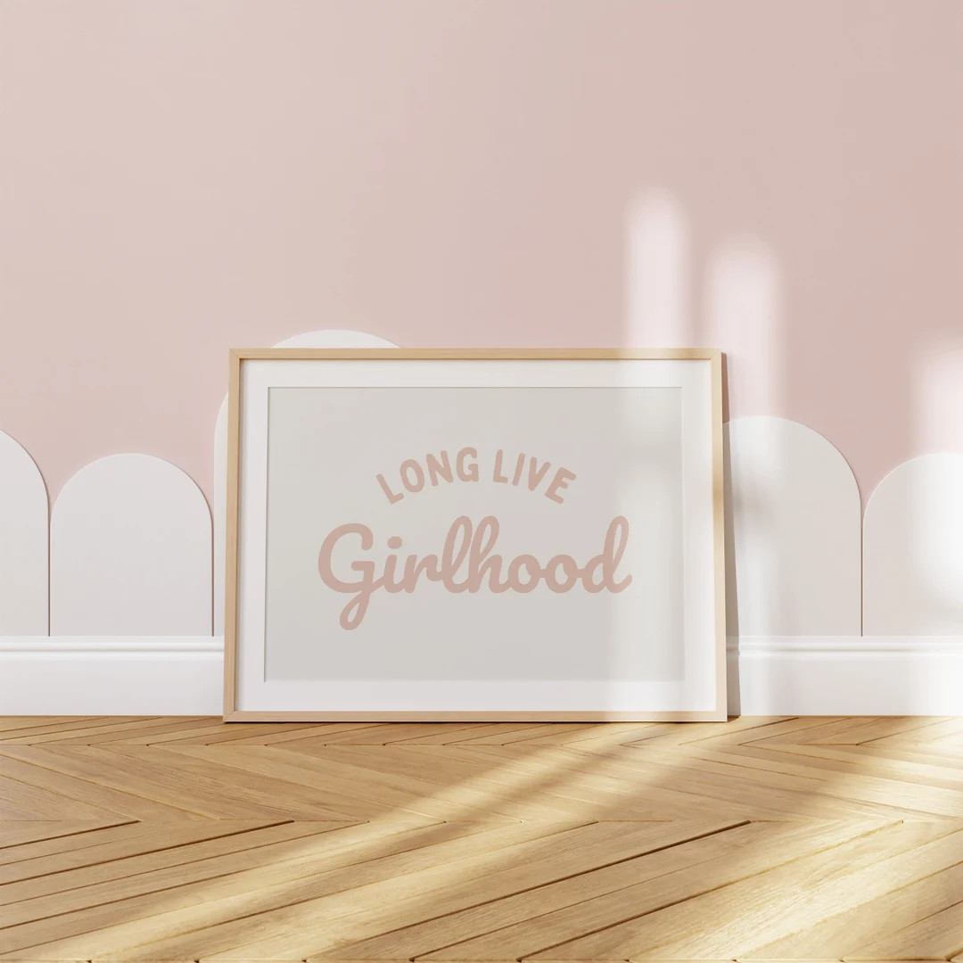 Blush Long Live Girlhood Downloadable Print, Girl Nursery Decor, Kids Room, Play Room Wall Decor,... | Etsy (US)