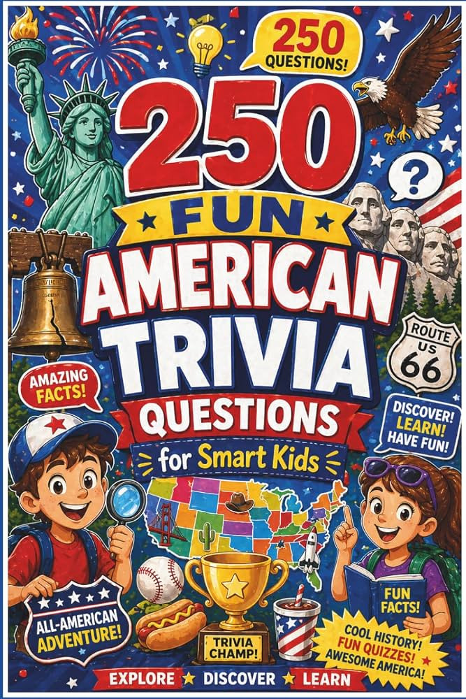 250 Fun American Trivia Questions for Smart Kids: A Patriotic USA Fact Book for Kids & Families 2... | Amazon (US)